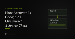 How Accurate Is Google AI Overview? A Source Check