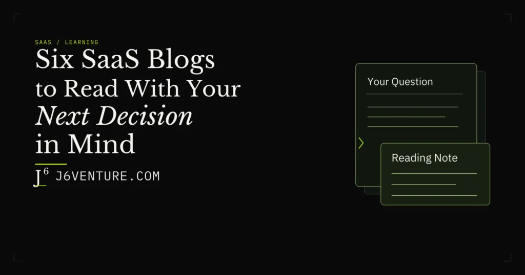 Six SaaS Blogs to Read With Your Next Decision in Mind