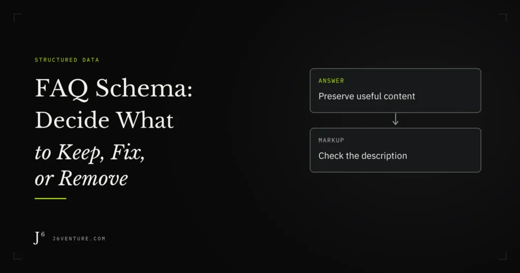 FAQ Schema: Decide What to Keep, Fix, or Remove