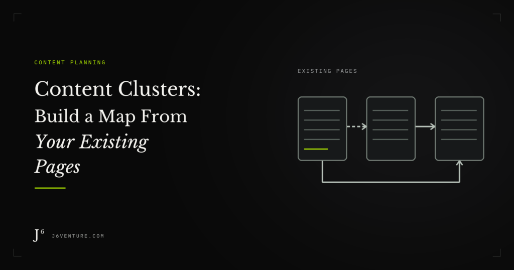 Content Clusters: Build a Map From Your Existing Pages