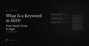 What Is a Keyword in SEO? From Search Terms to Pages