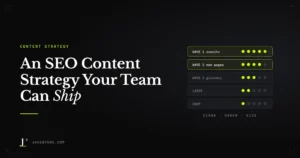 How to Build an SEO Content Strategy Your Team Can Ship