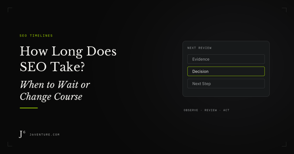 How Long Does SEO Take? When to Wait or Change Course